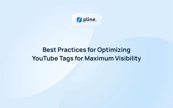 Best Practices for Optimizing YouTube Tags for Maximum Visibility