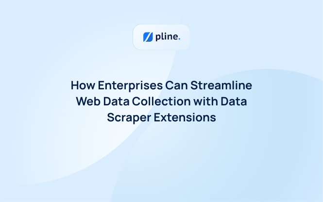 How Enterprises Can Streamline Web Data Collection with Data Scraper Extensions
