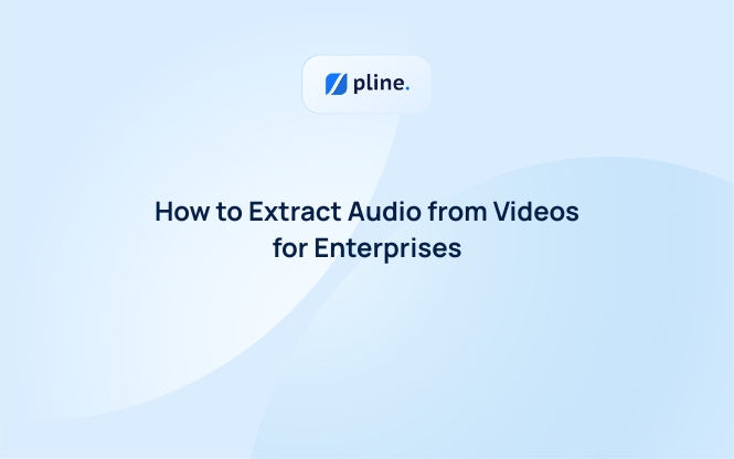How to Extract Audio from Videos for Enterprises