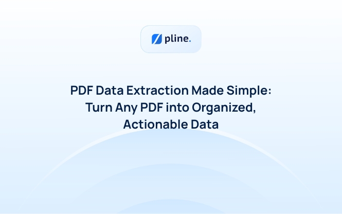 PDF Data Extraction Made Simple: Turn Any PDF into Organized, Actionable Data