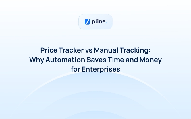 Price Tracker vs Manual Tracking: Why Automation Saves Time and Money for Enterprises